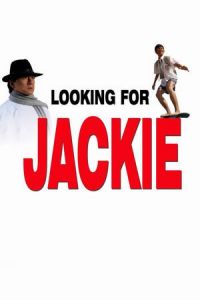 Nonton Looking for Jackie (Xun zhao Cheng Long) (2009) Sub Indo di Lk21 Poster