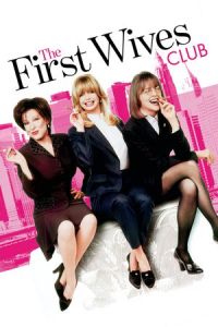 Nonton The First Wives Club (1996) Sub Indo di Lk21 Poster