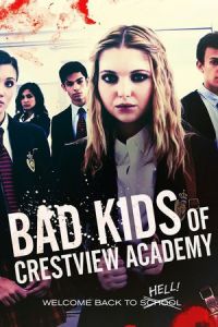 Nonton Bad Kids of Crestview Academy (2017) Sub Indo di Lk21 Poster
