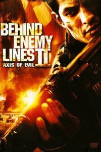 Nonton Behind Enemy Lines II: Axis of Evil (2006) Sub Indo di Lk21 Poster