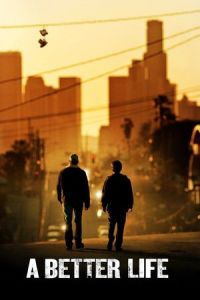 Nonton A Better Life (2011) Sub Indo di Lk21 Poster
