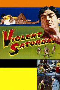 Nonton Violent Saturday (1955) Sub Indo di Lk21 Poster