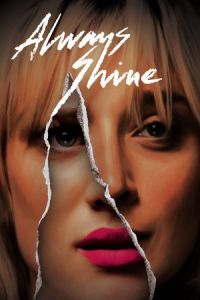 Nonton Always Shine (2016) Sub Indo di Lk21 Poster