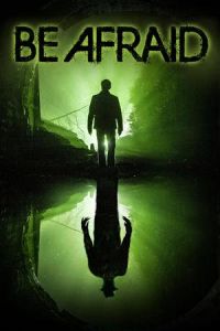 Nonton Be Afraid (2017) Sub Indo di Lk21 Poster