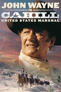 Nonton Cahill U.S. Marshal (1973) Sub Indo di Lk21 Poster