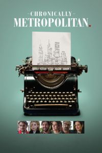 Nonton Chronically Metropolitan (2016) Sub Indo di Lk21 Poster