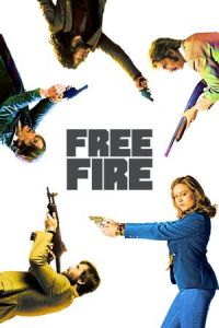 Nonton Free Fire (2016) Sub Indo di Lk21 Poster