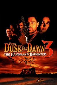 Nonton From Dusk Till Dawn 3: The Hangman's Daughter (1999) Sub Indo di Lk21 Poster