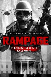 Nonton Rampage: President Down (2016) Sub Indo di Lk21 Poster