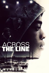 Nonton Across the Line (2015) Sub Indo di Lk21 Poster