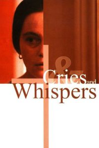 Nonton Cries & Whispers (Viskningar och rop) (1972) Sub Indo di Lk21 Poster