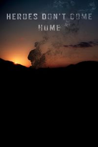 Nonton Heroes Don't Come Home (2016) Sub Indo di Lk21 Poster