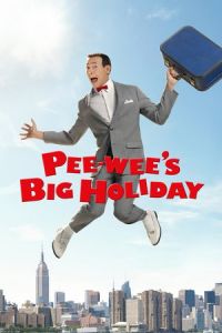Nonton Pee-wee's Big Holiday (2016) Sub Indo di Lk21 Poster