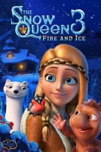 Nonton The Snow Queen 3 (Snezhnaya koroleva 3. Ogon i led) (2016) Sub Indo di Lk21 Poster
