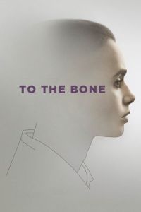 Nonton To the Bone (2017) Sub Indo di Lk21 Poster