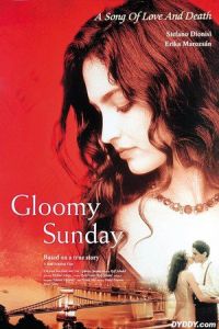 Nonton Gloomy Sunday (Gloomy Sunday - Ein Lied von Liebe und Tod) (1999) Sub Indo di Lk21 Poster