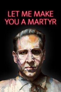 Nonton Let Me Make You a Martyr (2016) Sub Indo di Lk21 Poster