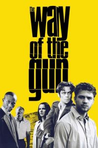 Nonton The Way of the Gun (2000) Sub Indo di Lk21 Poster
