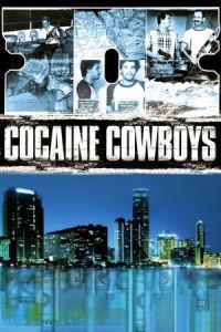 Nonton Cocaine Cowboys (2006) Sub Indo di Lk21 Poster