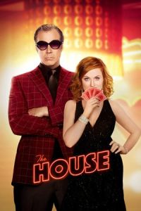 Nonton The House (2017) Sub Indo di Lk21 Poster