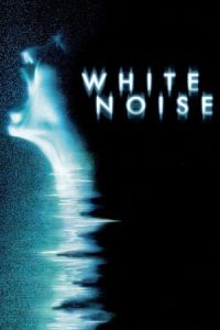Nonton White Noise (2005) Sub Indo di Lk21 Poster