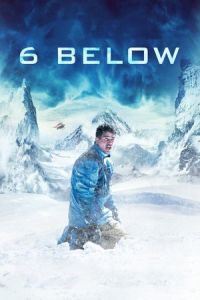 Nonton 6 Below: Miracle on the Mountain (2017) Sub Indo di Lk21 Poster