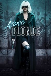 Nonton Atomic Blonde (2017) Sub Indo di Lk21 Poster