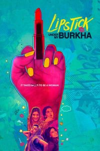 Nonton Lipstick Under My Burkha (2016) Sub Indo di Lk21 Poster