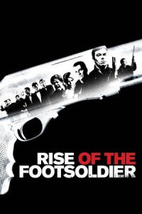 Nonton Rise of the Footsoldier (2007) Sub Indo di Lk21 Poster