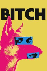 Nonton Bitch (2017) Sub Indo di Lk21 Poster
