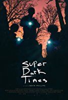 Nonton Super Dark Times (2017) Sub Indo di Lk21 Poster