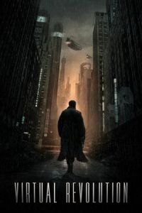 Nonton 2047: Virtual Revolution (Virtual Revolution) (2016) Sub Indo di Lk21 Poster