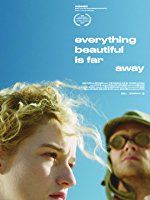 Nonton Everything Beautiful Is Far Away (2017) Sub Indo di Lk21 Poster