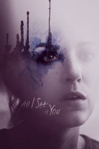 Nonton All I See Is You (2016) Sub Indo di Lk21 Poster