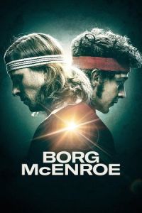 Nonton Borg vs McEnroe (Borg McEnroe) (2017) Sub Indo di Lk21 Poster