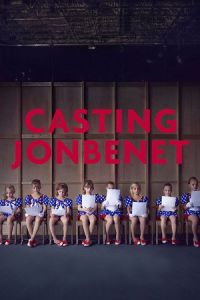 Nonton Casting JonBenet (2017) Sub Indo di Lk21 Poster
