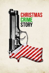 Nonton Christmas Crime Story (2017) Sub Indo di Lk21 Poster