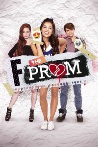 Nonton F*&% the Prom (T The Prom) (2017) Sub Indo di Lk21 Poster