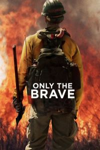 Nonton Only the Brave (2017) Sub Indo di Lk21 Poster