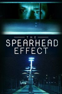 Nonton The Spearhead Effect (2017) Sub Indo di Lk21 Poster