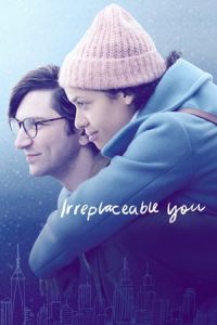Nonton Irreplaceable You (2018) Sub Indo di Lk21 Poster