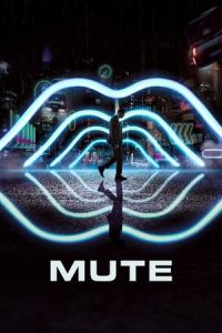 Nonton Mute (2018) Sub Indo di Lk21 Poster