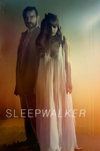 Nonton Sleepwalker (2017) Sub Indo di Lk21 Poster