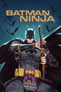 Nonton Batman Ninja (2018) Sub Indo di Lk21 Poster