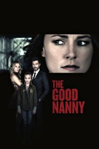 Nonton The Good Nanny (Nanny's Nightmare) (2017) Sub Indo di Lk21 Poster