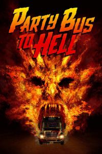 Nonton Party Bus to Hell (2017) Sub Indo di Lk21 Poster