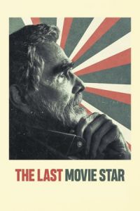 Nonton The Last Movie Star (Dog Years) (2017) Sub Indo di Lk21 Poster