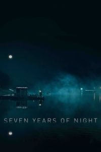 Nonton Seven Years of Night (2018) Sub Indo di Lk21 Poster