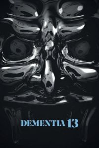 Nonton Dementia 13 (2017) Sub Indo di Lk21 Poster
