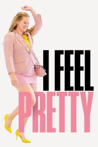 Nonton I Feel Pretty (2018) Sub Indo di Lk21 Poster